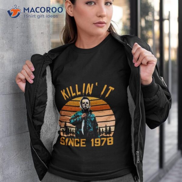 Killin’ It Since 1978 – Michael Myers Vintage Halloween Shirt