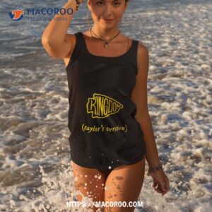 kingdom taylor s version shirt tank top 3