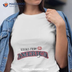 kisses from america t shirt tshirt