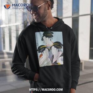 kitagawa utamaro three beauties of the present day shirt hoodie 1