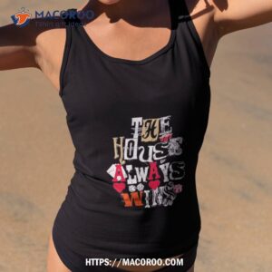 klevershirtz the house always wins shirt tank top 2