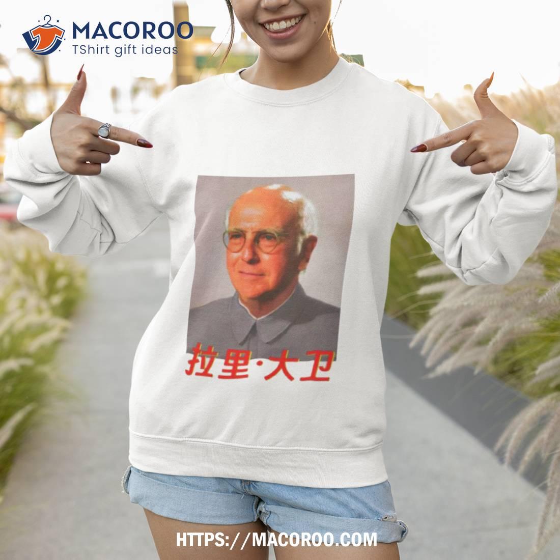 Larry David Mao Parody Funny Shirt Larry David Mao Parody Funny Shirt