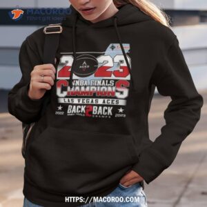 las vegas aces wnba finals champions back 2 back 2022 2023 shirt hoodie 3