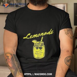 lemonade that cool refreshing drink shirt tshirt