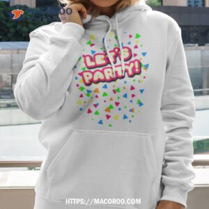 Let’s Party Chica Shirt 1 let s party chica shirt hoodie 2