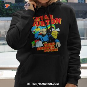 Levar Burton Says Read Banned Books Shirt 1 levar burton says read banned books shirt hoodie 2