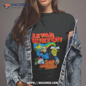 levar burton says read banned books shirt tshirt 2