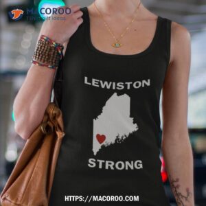 Lewiston Strong T Shirt Support Victims And Families In Lewiston Maine T Shirt Shooting Victim Support T Shirt 1 lewiston strong t shirt support victims and families in lewiston maine t shirt shooting victim support t shirt tank top 4