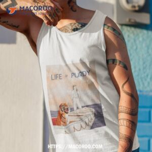 Life Of Purdy Shirt 3 life of purdy shirt tank top 1