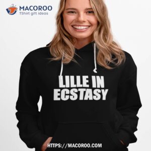 lille in ecstasy inhaler shirt hoodie 1