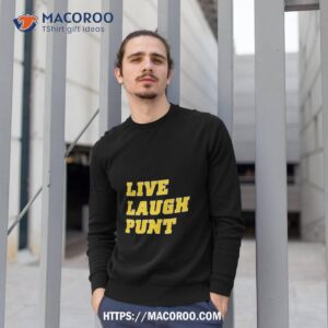 live laugh punt shirt sweatshirt 1
