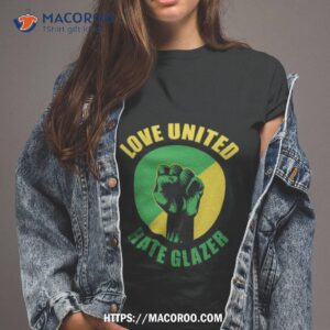 love united hate glazer vintage shirt tshirt 2