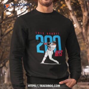 luis arrez 200 hits shirt sweatshirt