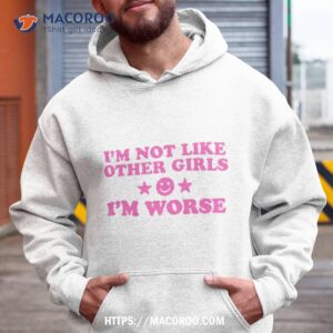 Lyssavibe I’m Not Like Other Girls I’m Worse Shirt 1 lyssavibe i m not like other girls i m worse shirt hoodie