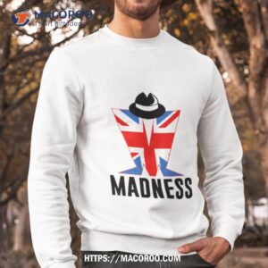 madness are an english ska band from camden town north london who formed in 1976 shirt sweatshirt