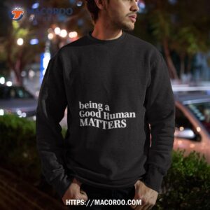 Mahogany Mommies Being A Good Humman Matters Shirt 2 mahogany mommies being a good humman matters shirt sweatshirt