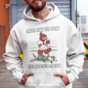 Make Their Own Luck T Shirt 1 make their own luck t shirt hoodie