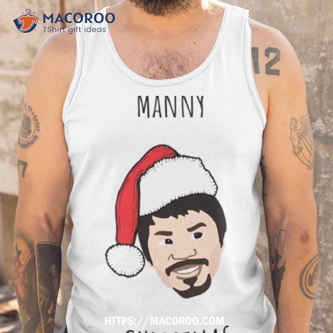 Manny Christmas Meme Shirt Manny Christmas Meme Shirt