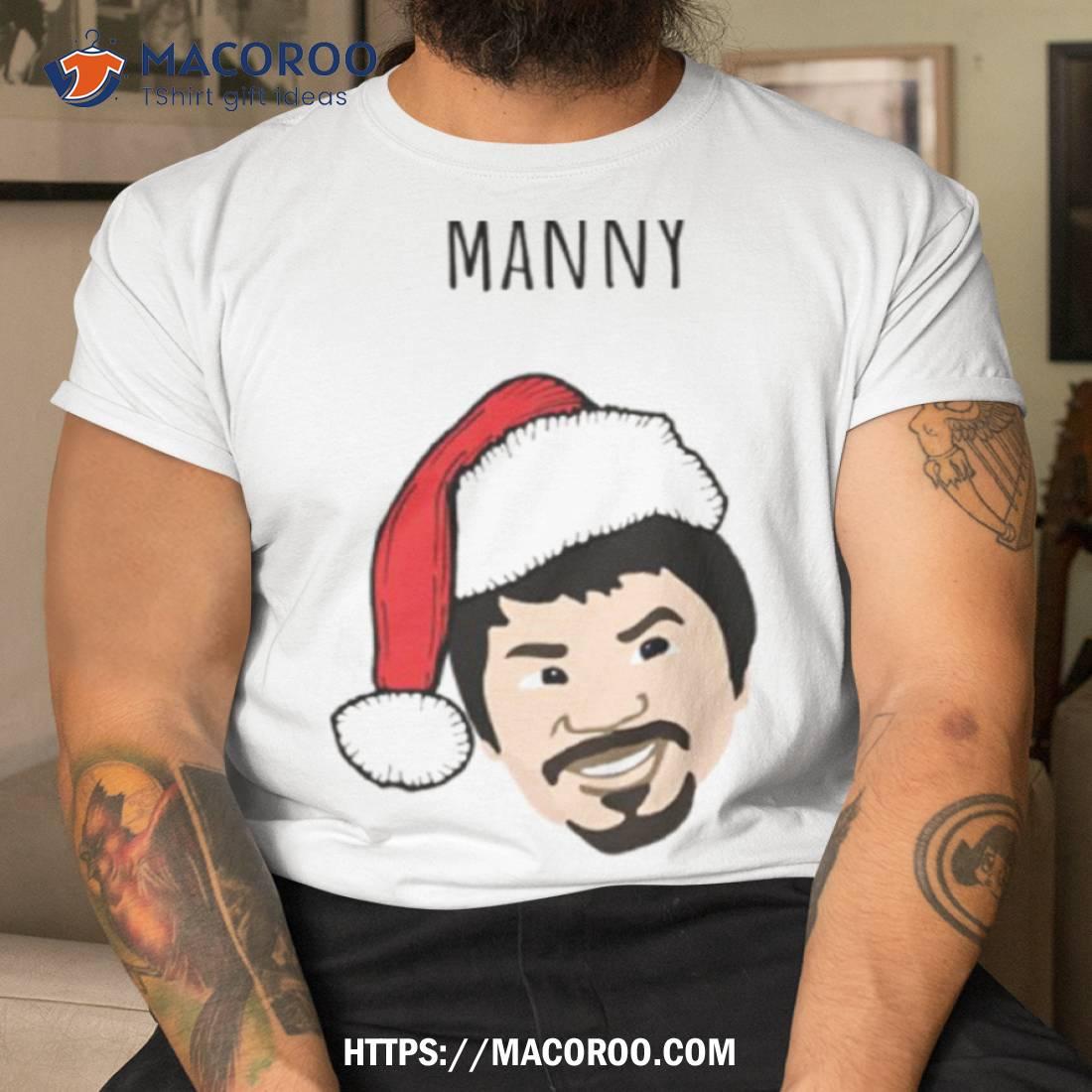 Manny Christmas Meme Shirt Manny Christmas Meme Shirt