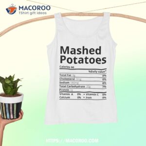 mashed potatoes nutrition facts thanksgiving christmas shirt tank top