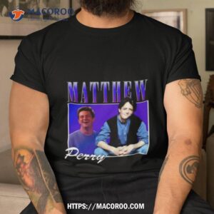Matthew Perry Chandler Bing Friends Vintage Gift Shirt