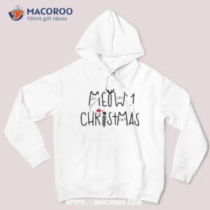 meowy christmas family matching funny catmas tee shirt hoodie
