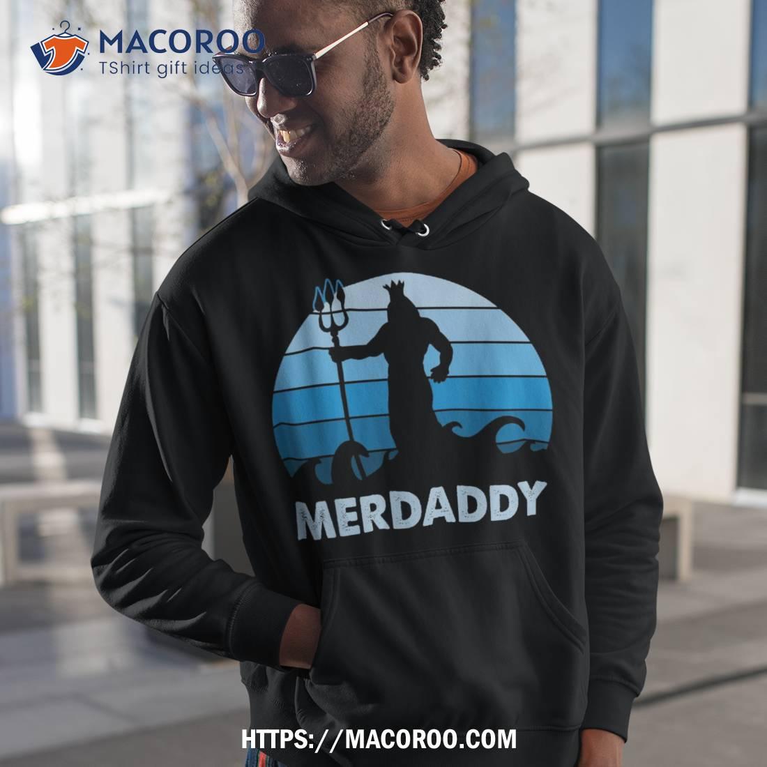 Merdaddy Mermaid Security Merman Daddy Fathers Day Swimmer Shirt Hoodie 1