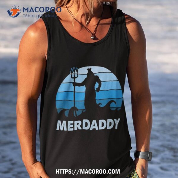 Merdaddy Mermaid Security Merman Daddy Fathers Day Swimmer Shirt