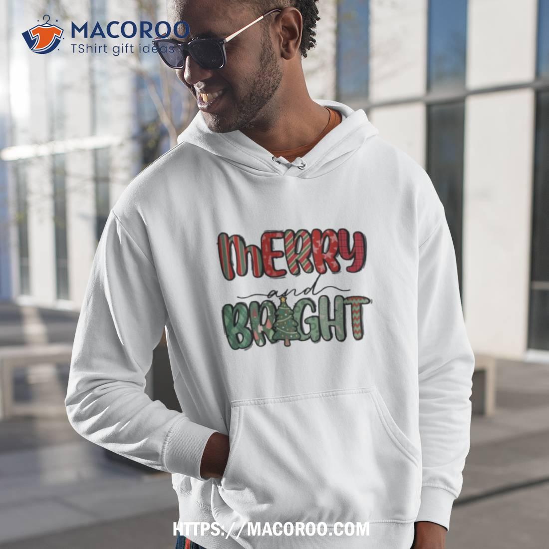 Merry And Bright Christmas Thanksgiving Shirt Merry And Bright Christmas Thanksgiving Shirt