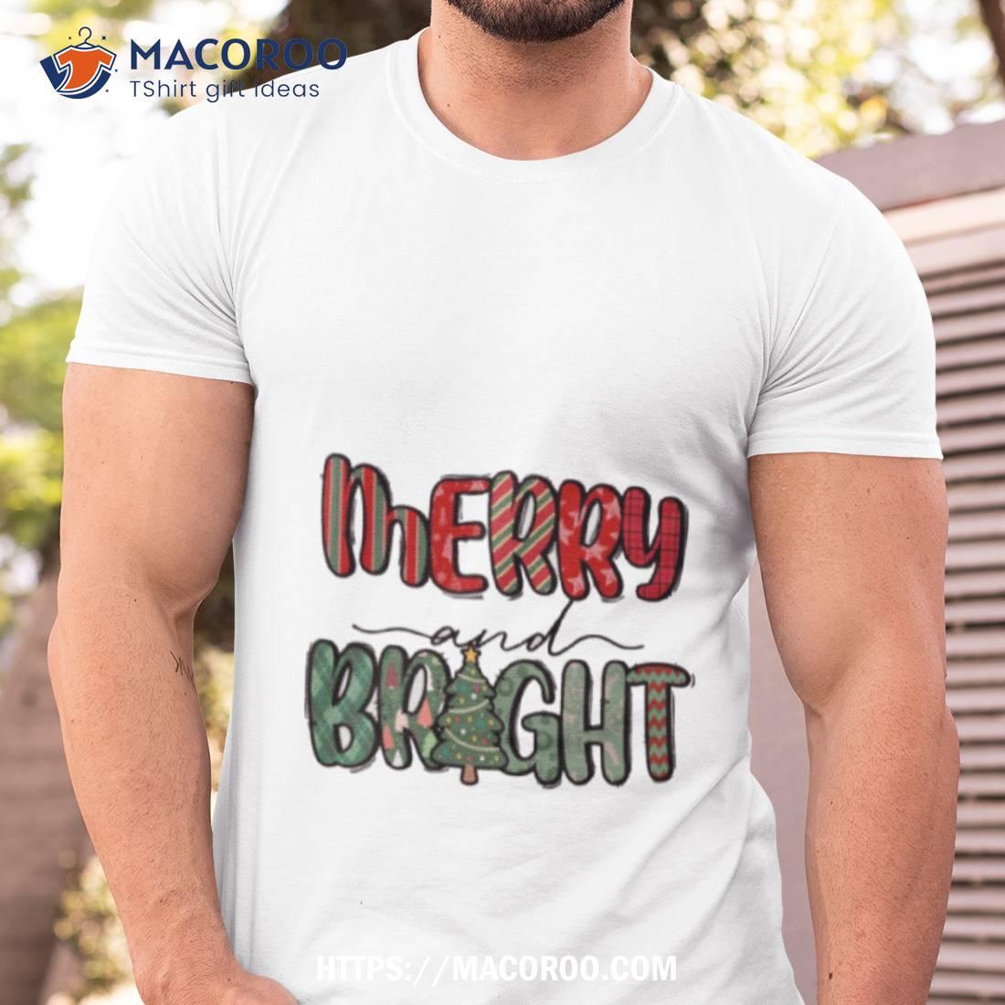 Merry And Bright Christmas Thanksgiving Shirt Merry And Bright Christmas Thanksgiving Shirt