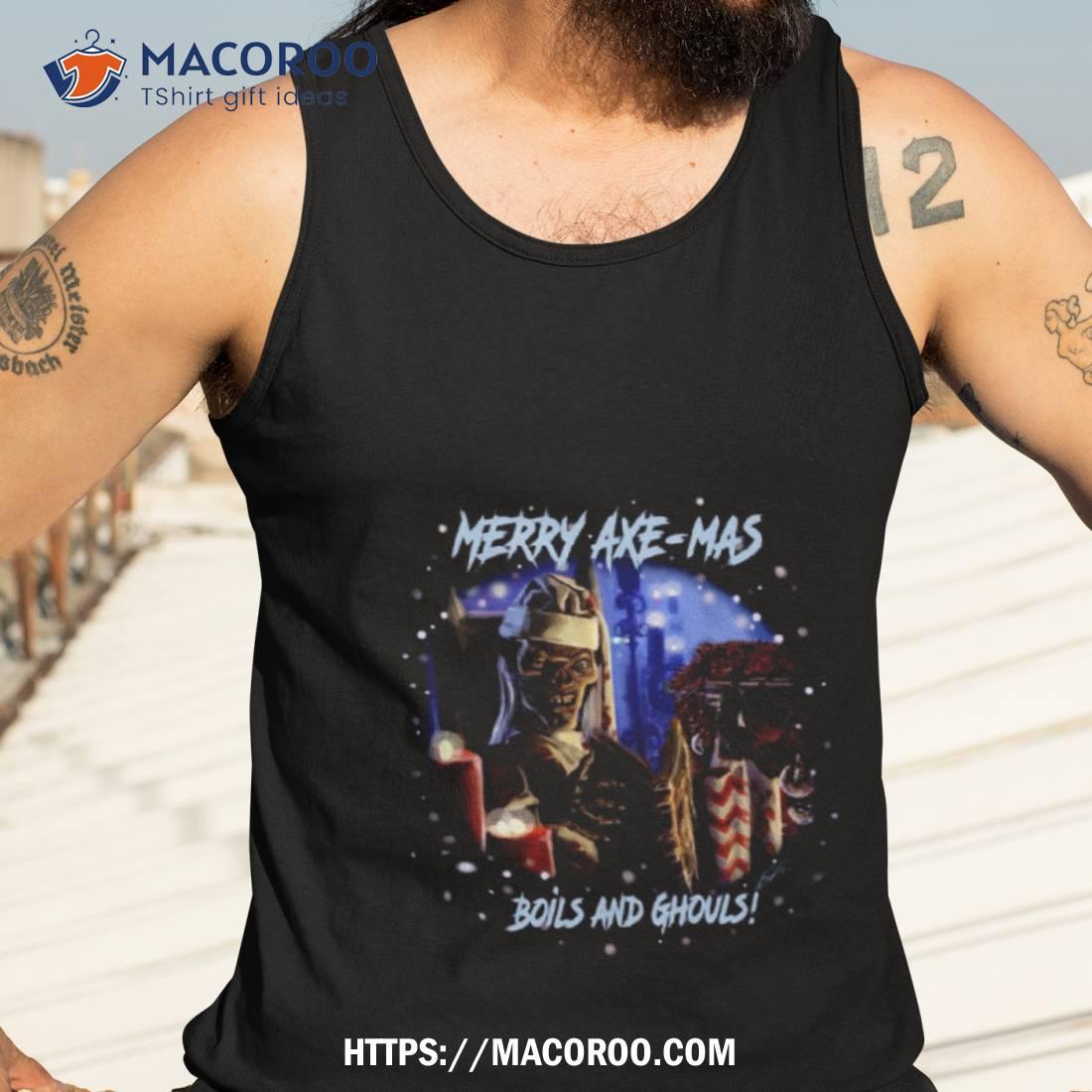 Merry Axe Mas Boils And Ghouls Shirt Merry Axe Mas Boils And Ghouls Shirt