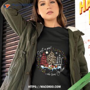 Merry Christmas Just A Girl Who Loves Christmas Tree Shirt