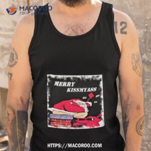 merry kiss my ass christmas 2023 shirt tank top