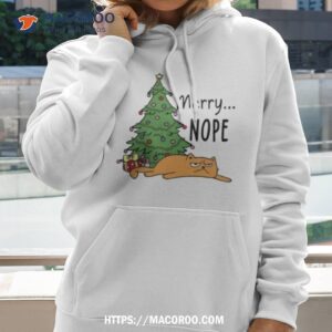 Merry…nope Shirt 1 merry nope shirt hoodie 2