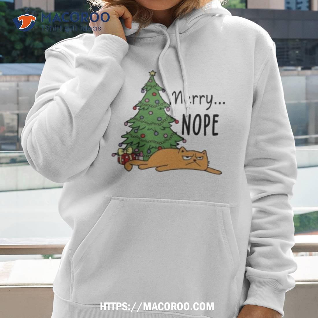 Merry…nope Shirt Merry…nope Shirt