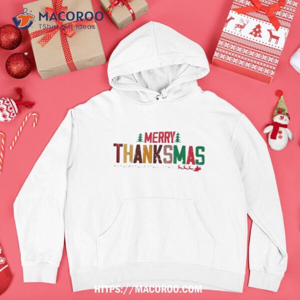 Merry Thanksmas 2023 Thanksgiving Christmas Funny Xmas Shirt