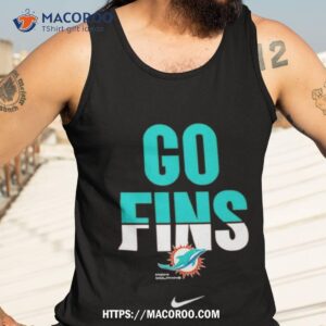 miami dolphins go fins shirt tank top 3