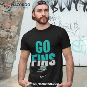 Miami Dolphins Go Fins Shirt