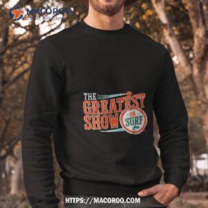 miami dolphins the greatest show on surf t shirt sweatshirt