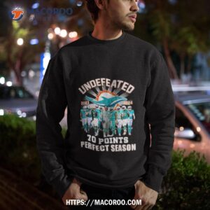 miami dolphins undefeated 2023 2024 70 points signatures t shirt sweatshirt