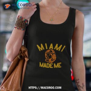 miami made me shirt tank top 4