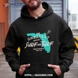 Miami The Greatest Show On Surf And Turf Shirt