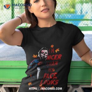 michael myers i m nicer than my face looks halloween 2023 t shirt tshirt 1