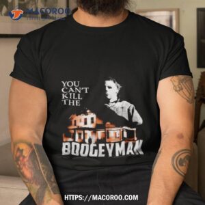 Michael Myers You Can’t Kill The Boogeyman Halloween Vintage T Shirt