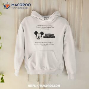 mickey mouse am deliberately stealing a design by dis in a way that is unlicensed shirt hoodie