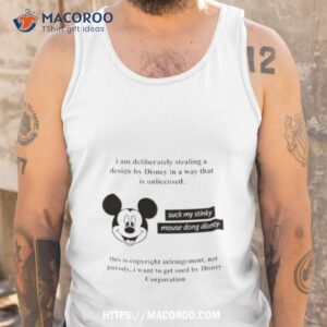 mickey mouse am deliberately stealing a design by dis in a way that is unlicensed shirt tank top