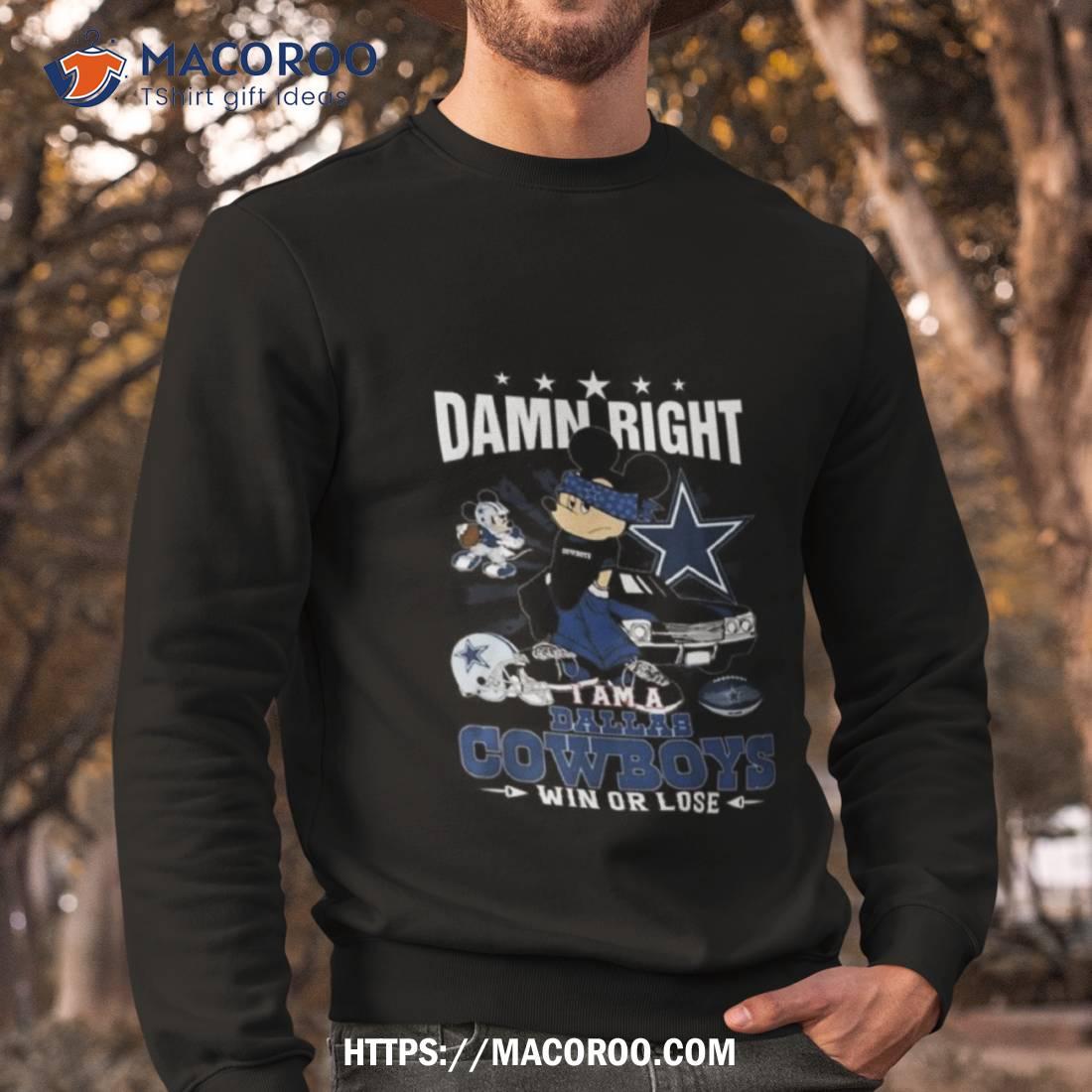 Mickey Mouse Damn Right I’m A Dallas Cowboys Fan Win Or Lose Shirt Mickey Mouse Damn Right I’m A Dallas Cowboys Fan Win Or Lose Shirt