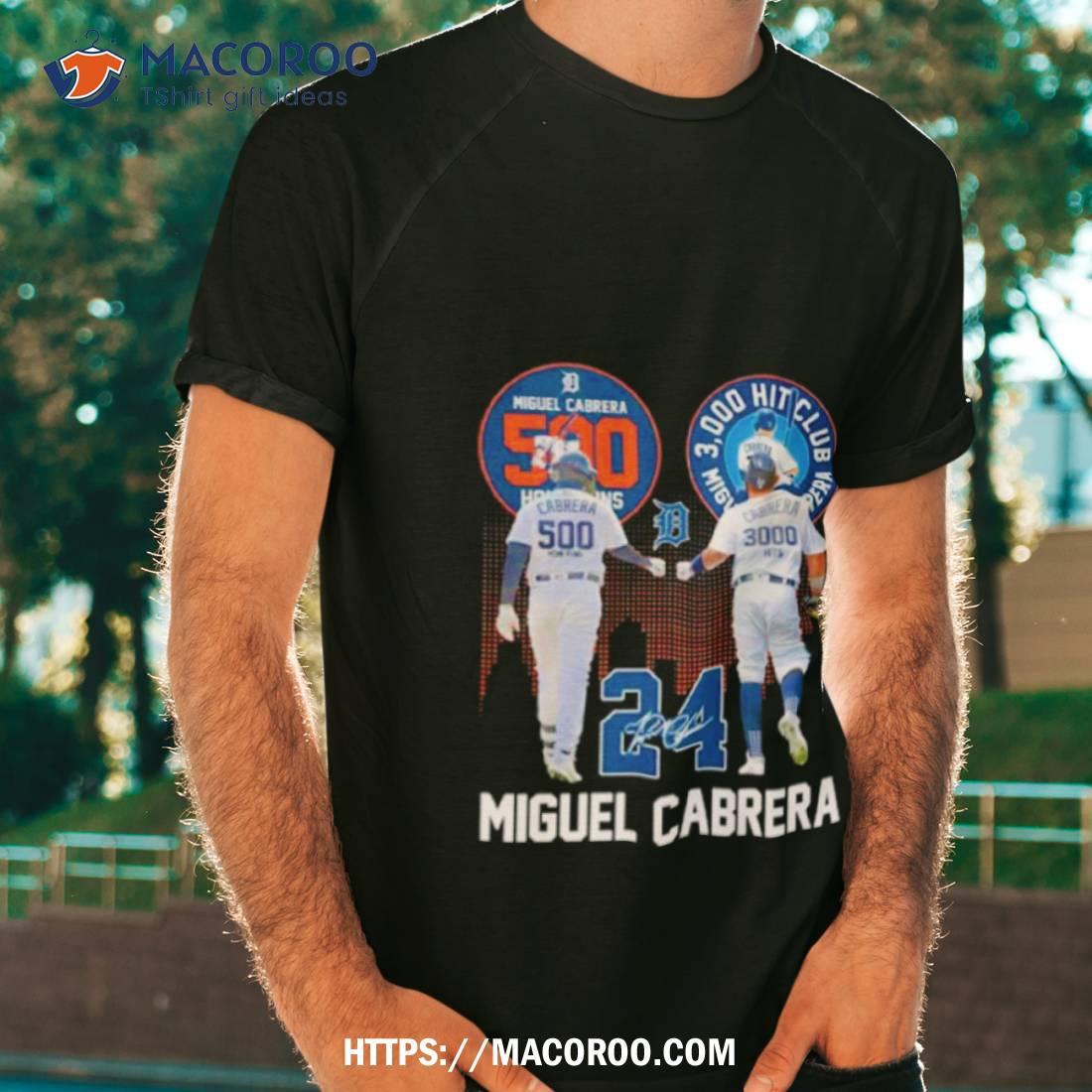 Miguel Cabrera 500 Home Runs 3000 Hits Club T-Shirt, hoodie, sweatshirt for  men and women