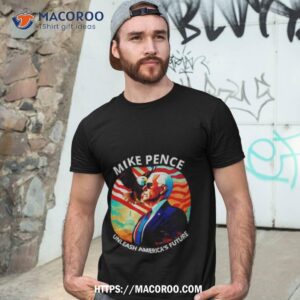 Mike Pence Unleash America’s Future Shirt