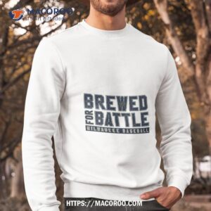 milwaukee baseball brewed for battle t shirt sweatshirt